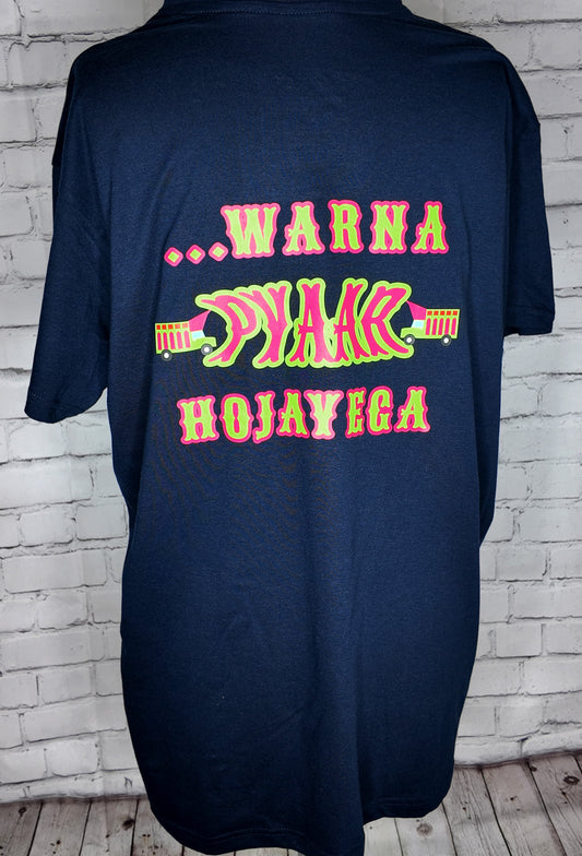 T-shirt back view showing "warna pyaar hojayega" text
