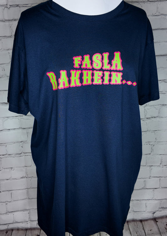 Fasla Rakhein" T-shirt front view showing the slogan
